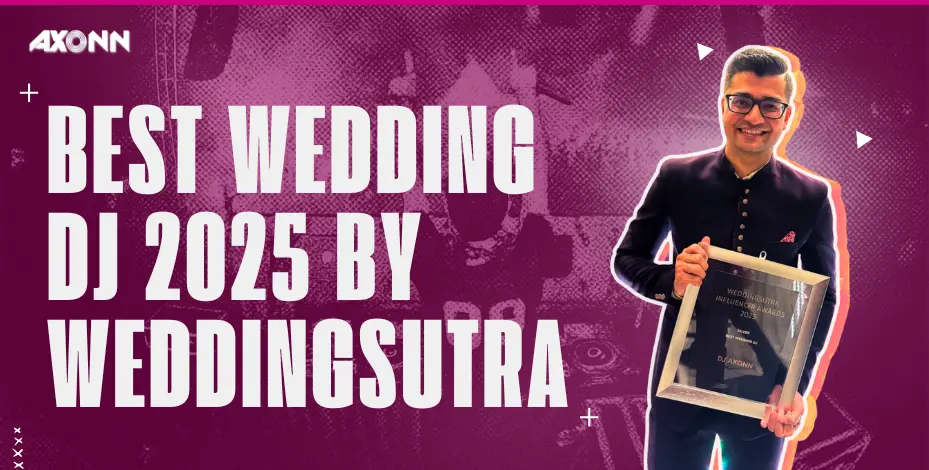 DJ Axonn Wins Best Wedding DJ 2025 by WeddingSutra